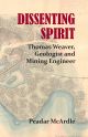 Dissenting Spirit: Thomas Weaver, Geologist and Mining Engineer, by Peadar McArdle