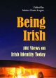 Being Irish: 101 Views on Irish Identity Today, edited by Marie-Claire Logue