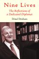 Nine Lives: The Reflections of a Dedicated Diplomat, by Donal Denham
