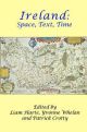 Ireland: Space, Text, Time