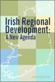 Irish Regional Development: A New Agenda 